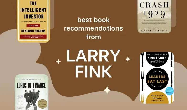 Top 7 books recommended by Larry Fink