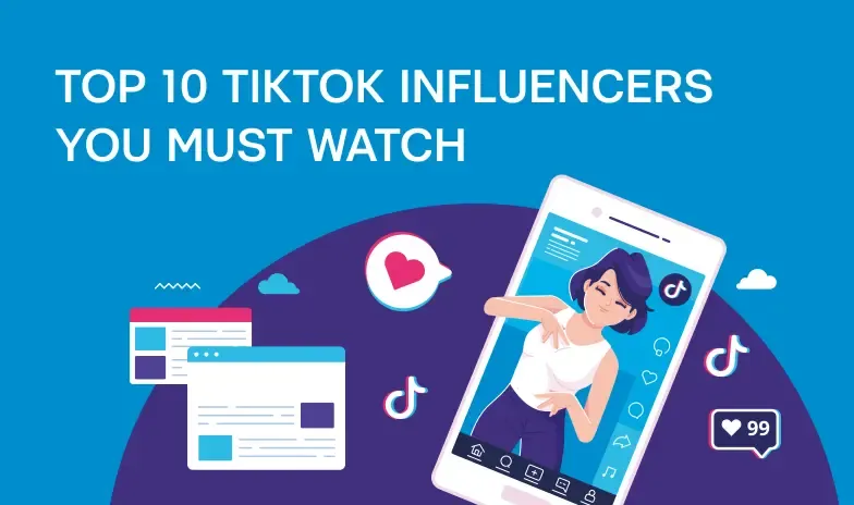 Top 10 TikTok influencers you must watch