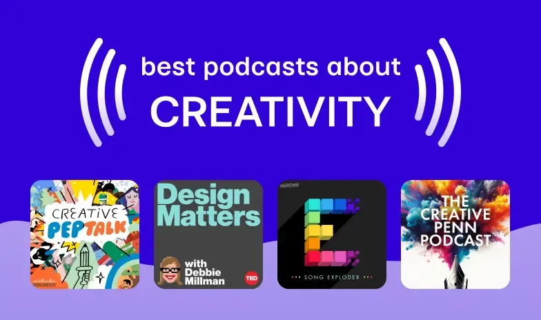 Podcasts about creativity you should check out