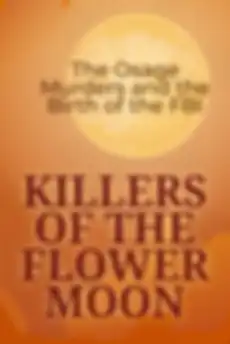 Killers of the Flower Moon