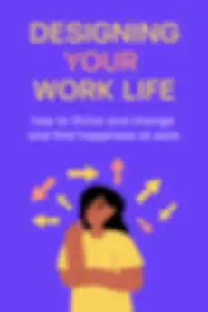 Designing Your Work Life