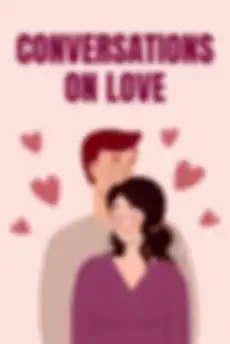 Conversations on Love