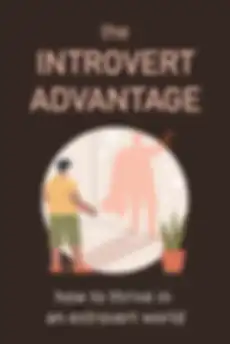 The Introvert Advantage