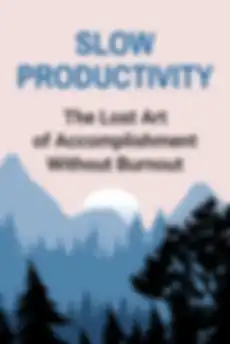 Slow Productivity