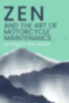 Zen and the Art of Motorcycle Maintenance