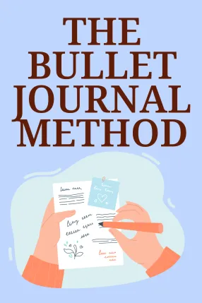The Bullet Journal Method