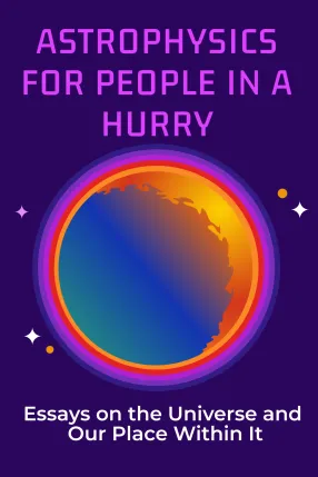 Astrophysics for People in a Hurry