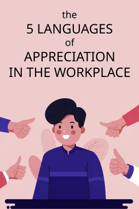 The 5 Languages of Appreciation in the Workplace