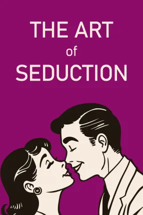 The Art of Seduction