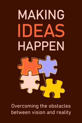 Making Ideas Happen