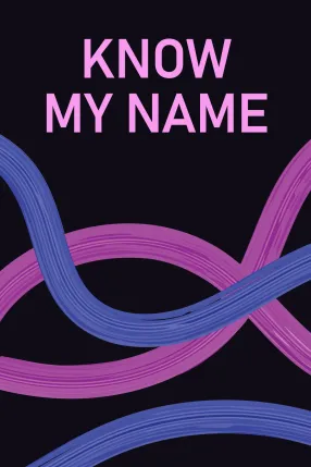 Know My Name
