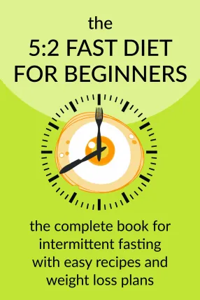 The 5:2 Fast Diet for Beginners
