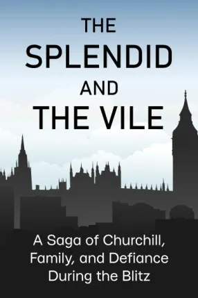 The Splendid and the Vile