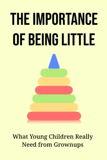 The Importance of Being Little