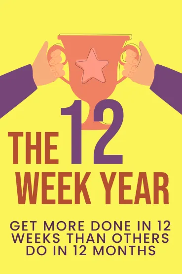 The 12 Week Year