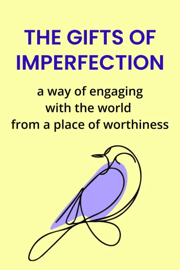 The Gifts of Imperfection