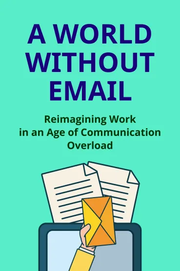 A World Without Email