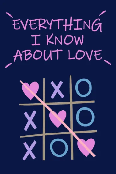 Everything I Know About Love