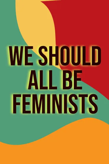 We Should All Be Feminists