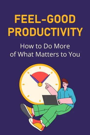 Feel-Good Productivity