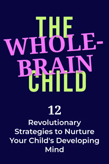 The Whole-Brain Child