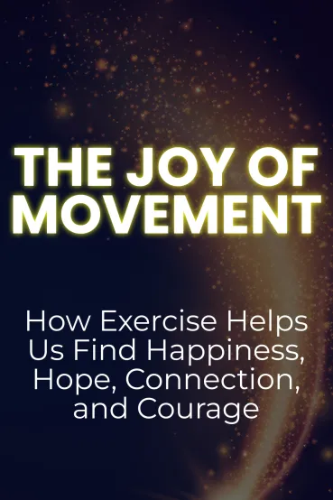The Joy of Movement