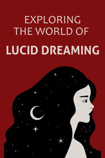 Exploring the World of Lucid Dreaming
