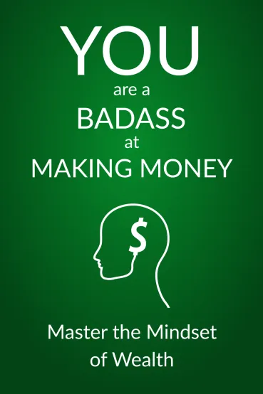 You Are a Badass at Making Money
