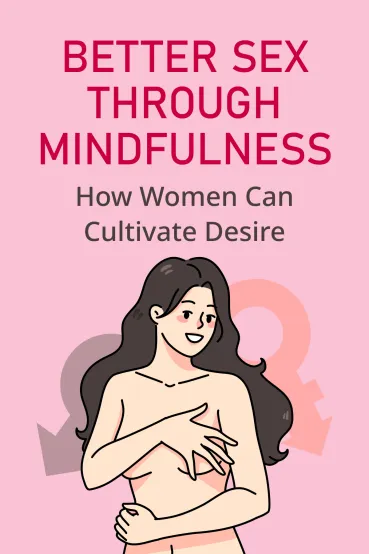 Better Sex through Mindfulness