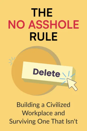 The No Asshole Rule
