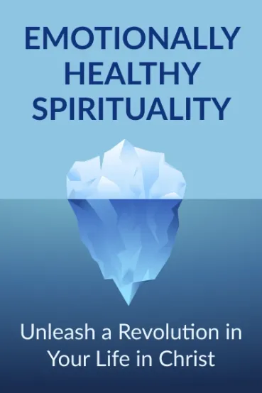 Emotionally Healthy Spirituality