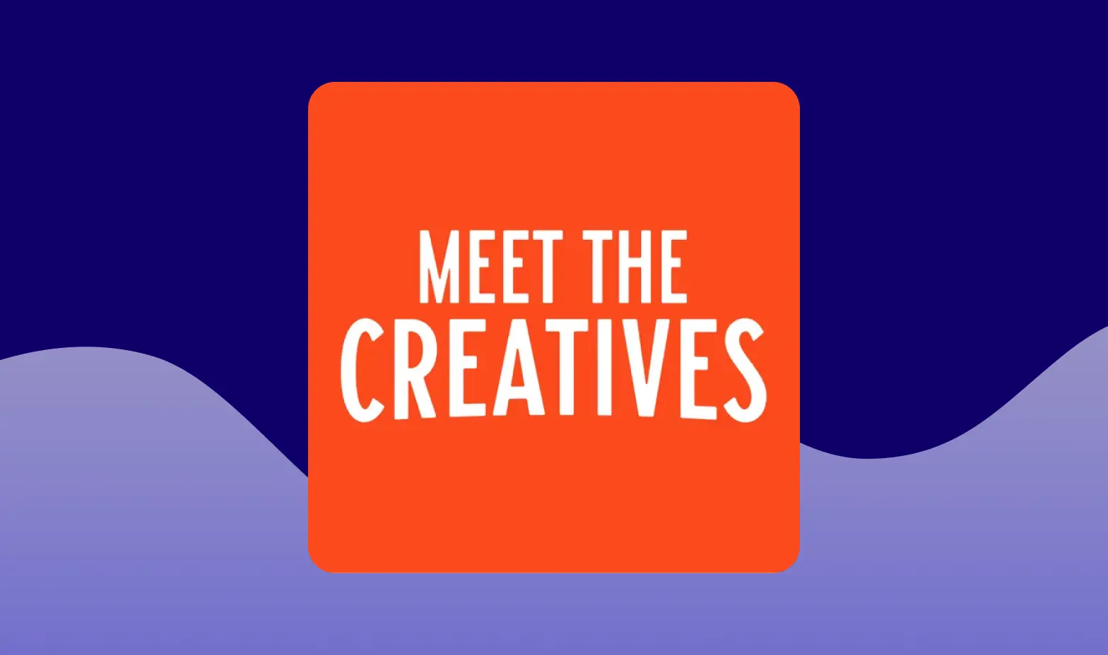 Meet the creatives podcast