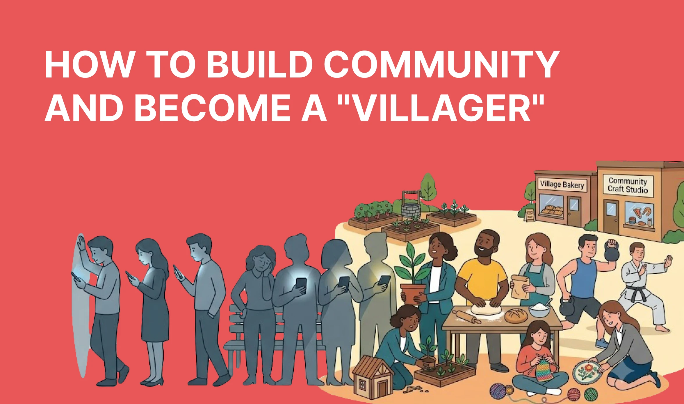 How to build community and become a "villager"