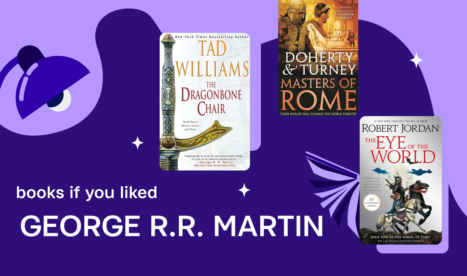 If you liked reading George R.R. Martin, here are other books you might enjoy